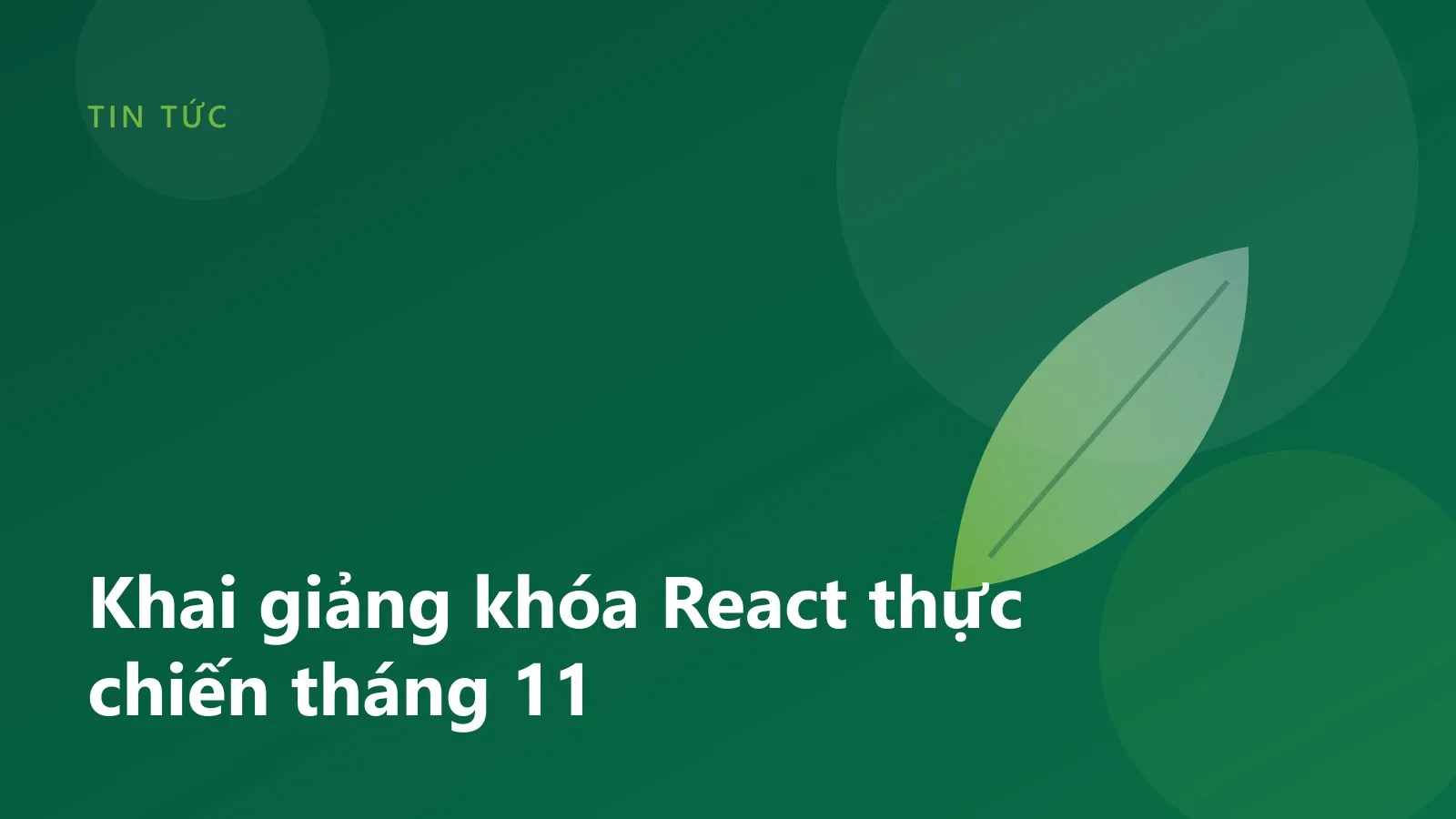 Khai giảng khóa React thực chiến tháng 11